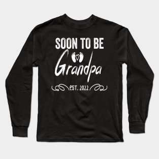 Soon to be Grandpa Est 2022, Funny pregnant design for a new baby to all family Long Sleeve T-Shirt